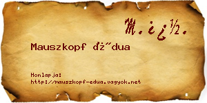 Mauszkopf Édua névjegykártya